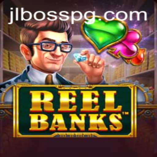 Exploring the Thrilling World of ReelBanks: A Deep Dive Into Gameplay With JLBOSS